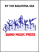 By the Beautiful Sea Concert Band sheet music cover